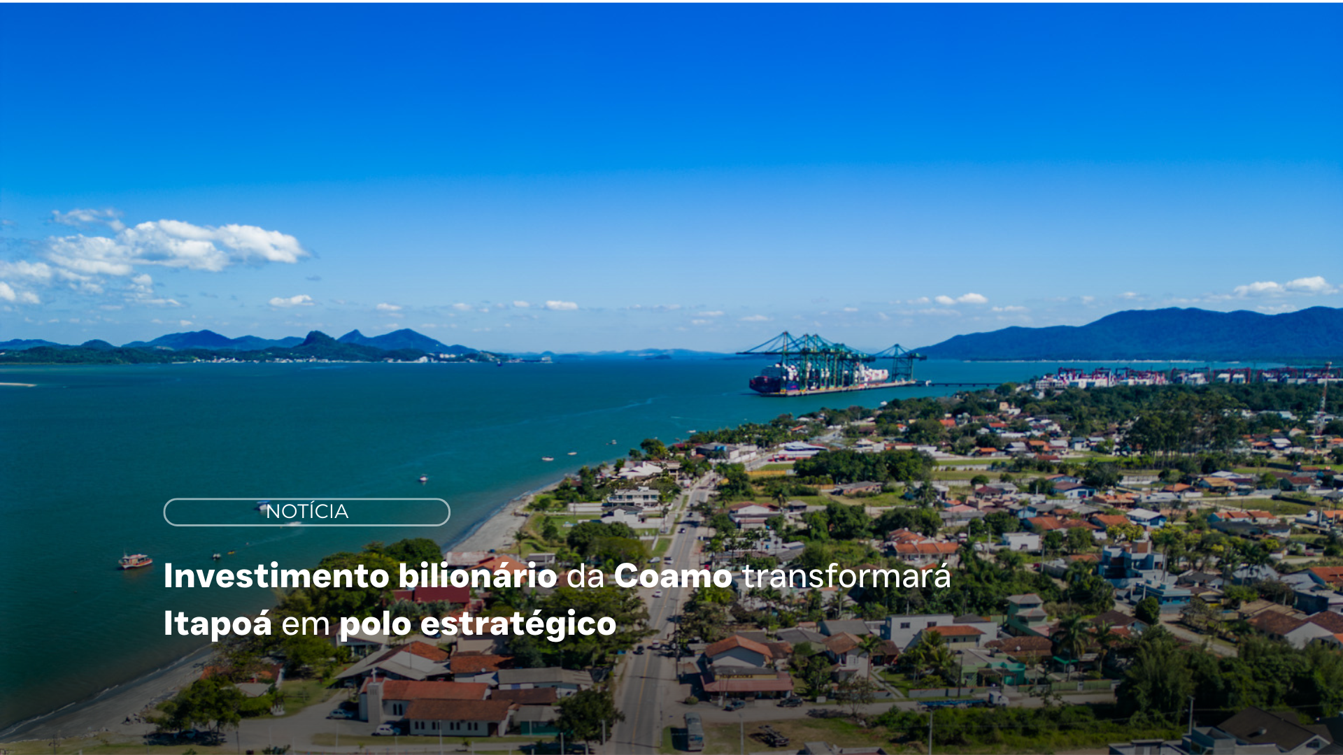 Investimento bilionário da Coamo transformará Itapoá em polo estratégico