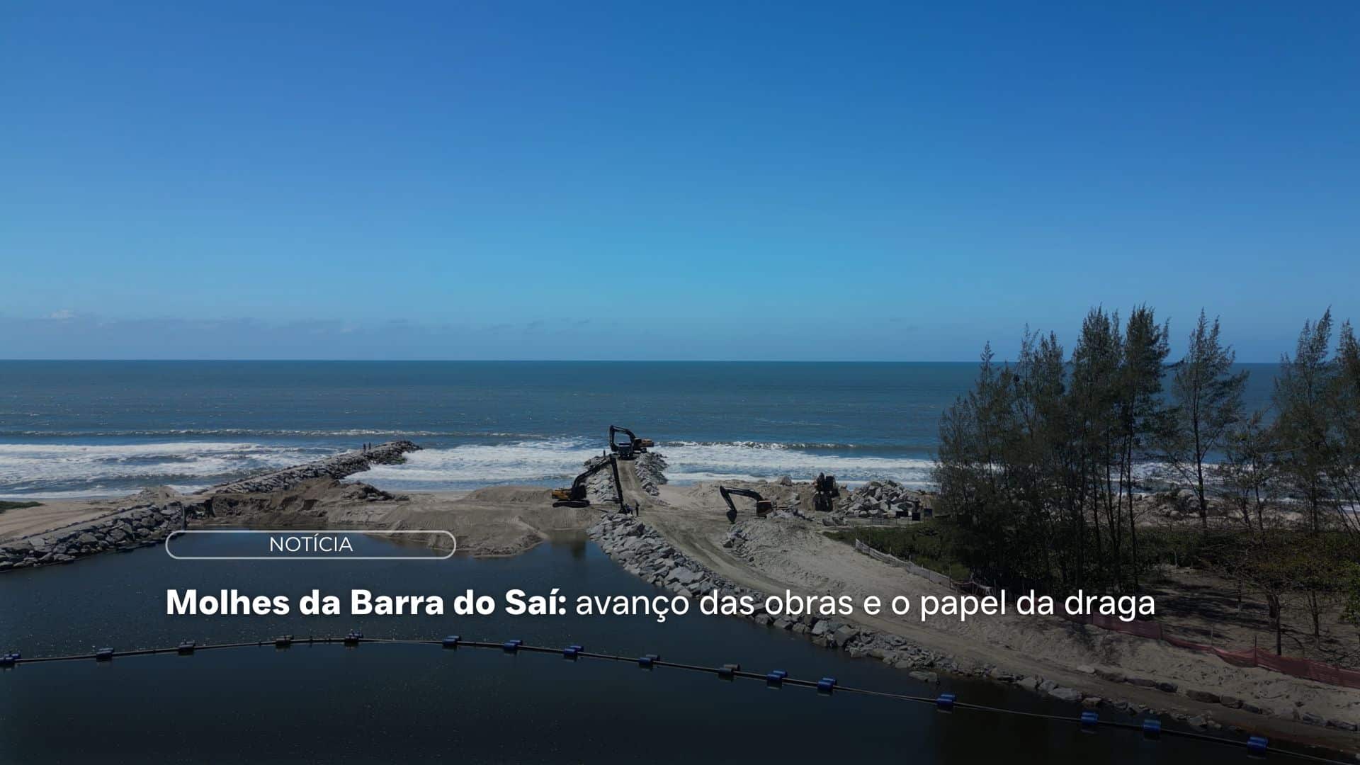 Obra dos molhes da Barra do Saí