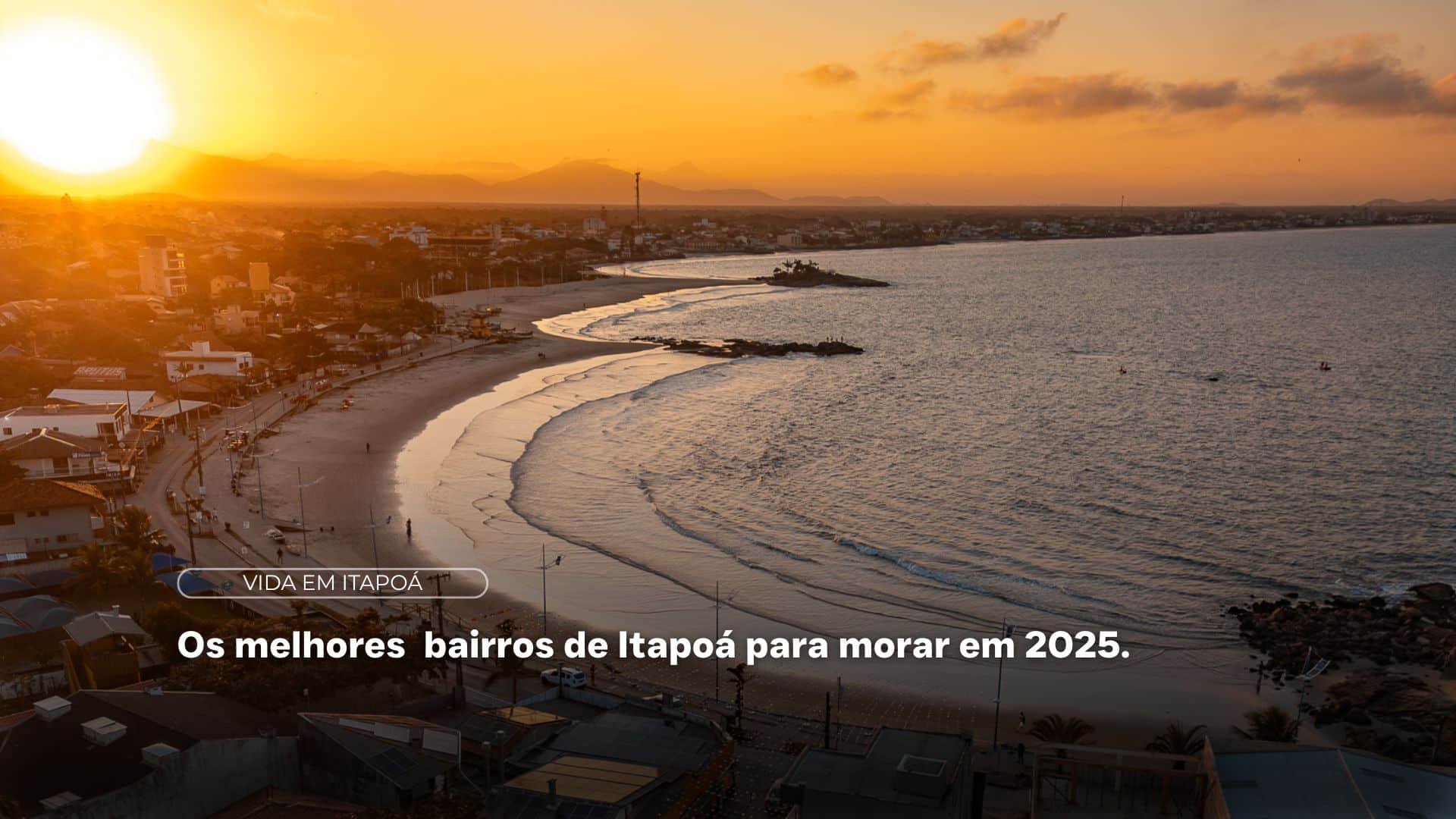 Os melhores bairros de Itapoá para morar em 2025