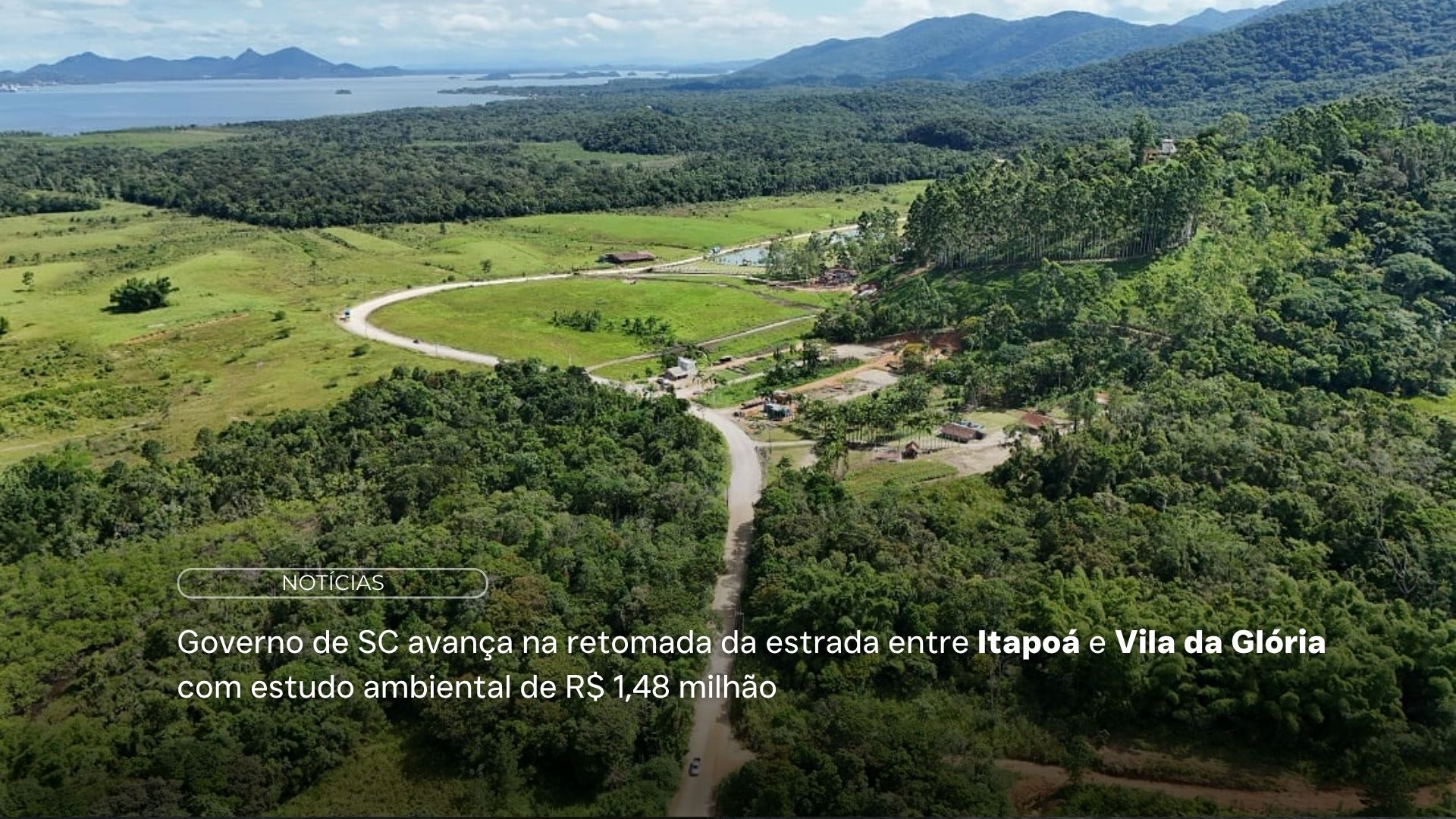 Governo de SC avança na retomada da estrada entre Itapoá e Vila da Glória com estudo ambiental de R$ 1,48 milhão