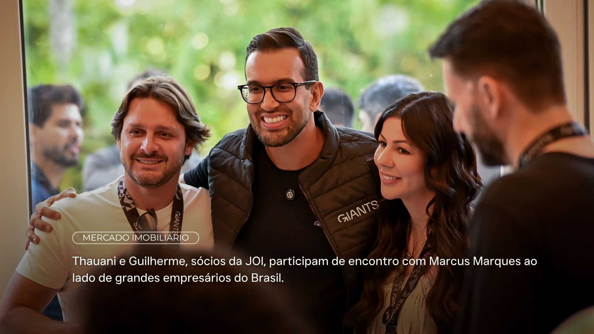 Thauani e Guilherme, sócios da JOI, participam de encontro com Marcus Marques ao lado de grandes empresários do Brasil.