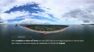 Obra ampliou a faixa de areia em até 200 metros em alguns pontos e marca uma das maiores transformações já realizadas no litoral de Itapoá.