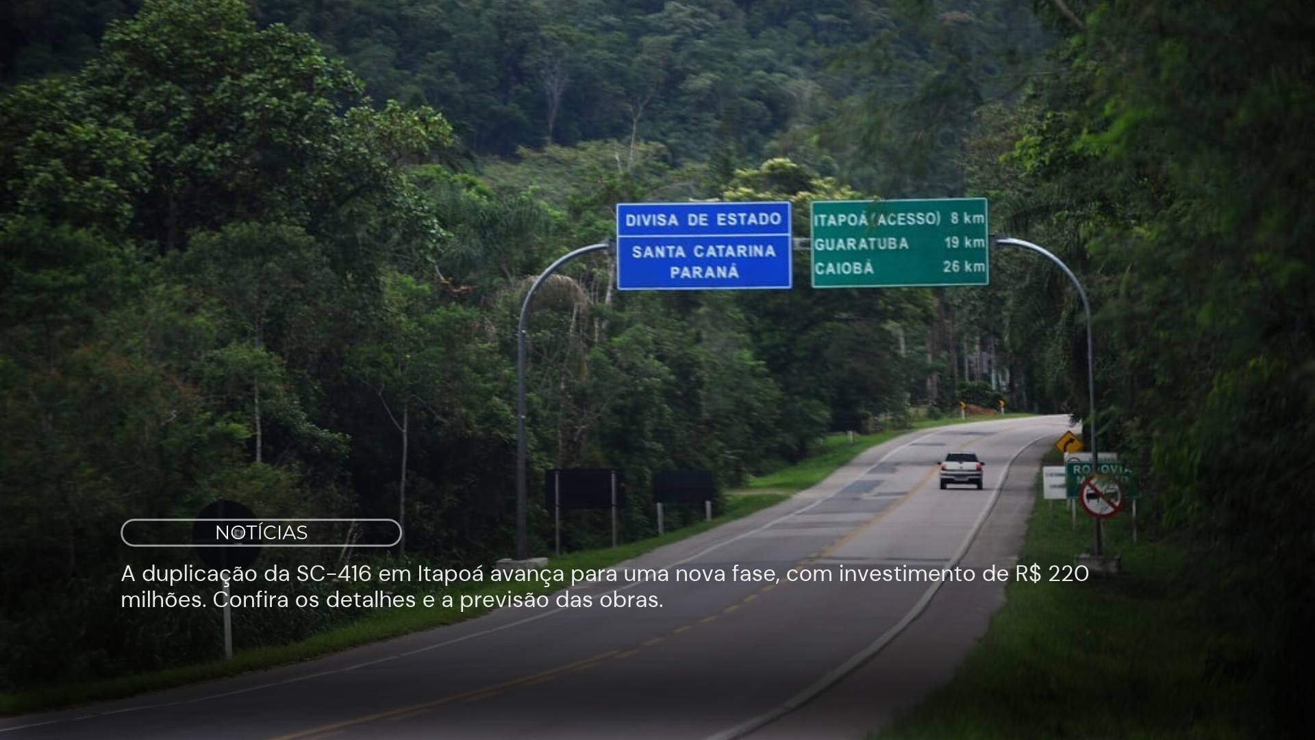 A duplicação da SC-416 em Itapoá avança para uma nova fase, com investimento de R$ 220 milhões. Confira os detalhes e a previsão das obras.